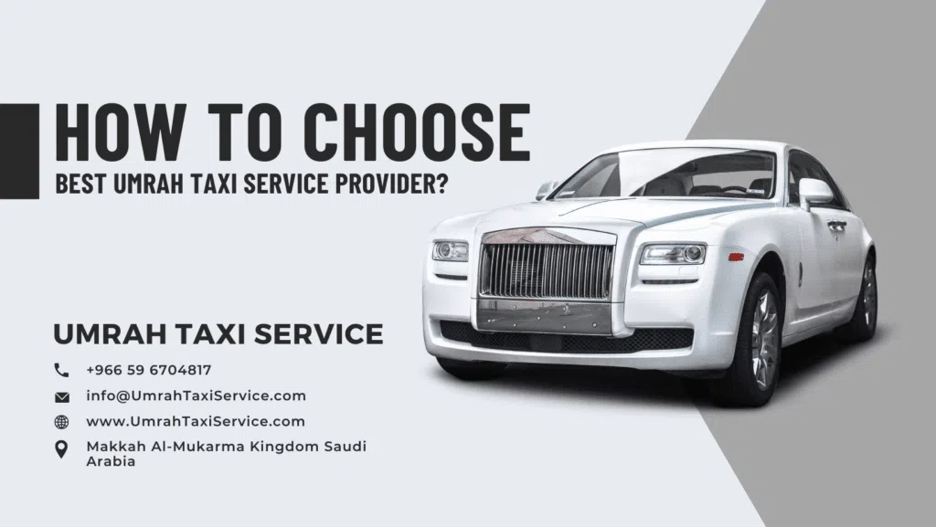 How to Choose the Right Umrah Taxi Service Provider for Your Journey